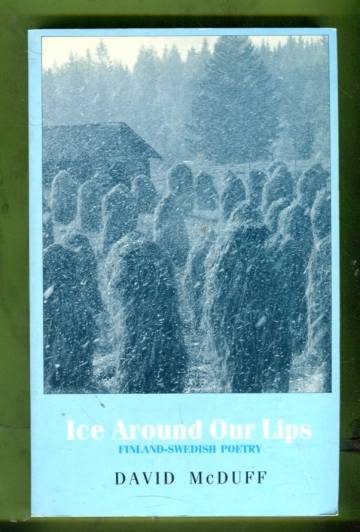 Ice Around Our Lips - Finland-Swedish Poetry