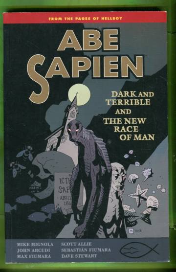 Abe Sapien Vol. 3 - Dark and Terrible and The New Race of Man