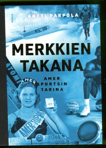 Merkkien takana - Amer Sportsin tarina