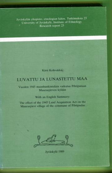 Luvattu ja lunastettu maa - Vuoden 1945 maanhankintalain vaikutus Pihtiputaan Muurasjärven kylään