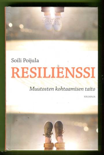 Resilienssi - Muutosten kohtaamisen taito