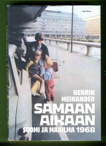 Samaan aikaan - Suomi ja maailma 1968