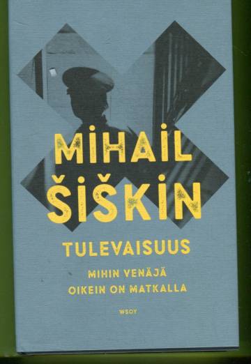 Tulevaisuus - Mihin Venäjä on matkalla