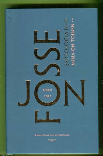 Minä on toinen - Septologia III-V