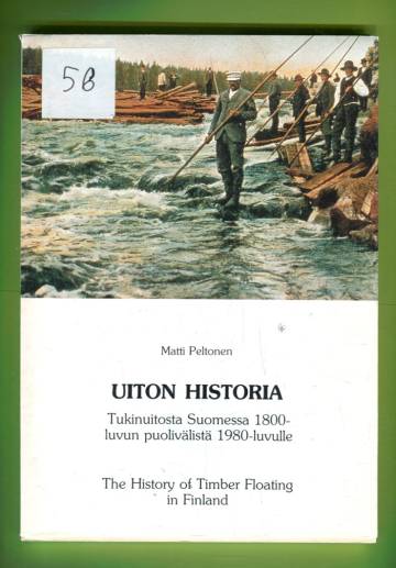 Uiton historia - Tukinuitosta Suomessa 1800-luvun puolivälistä 1980-luvulle
