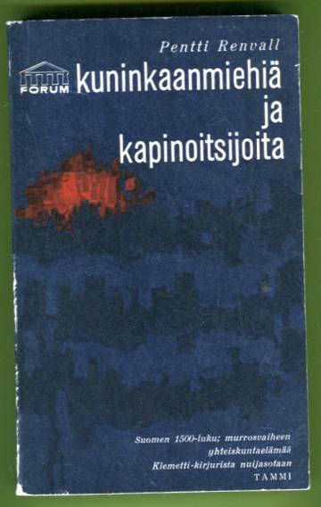 Kuninkaanmiehiä ja kapinoitsijoita - Vaasa-kauden Suomessa