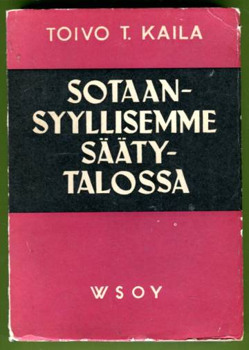 Sotaansyyllisemme säätytalossa