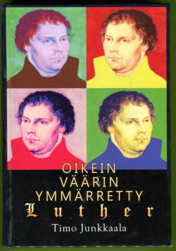 Oikein väärin ymmärretty Luther