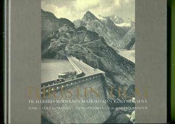 Turistin tilat - Tilallisuus modernin matkustajan kokemuksena