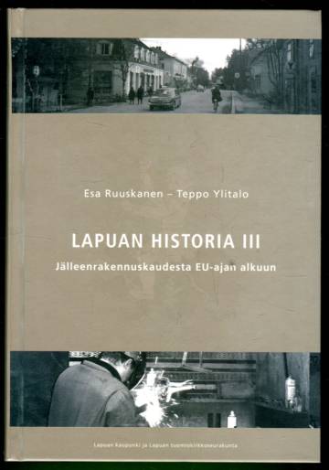 Lapuan historia III - Jälleenrakentamisesta EU-ajan alkuun