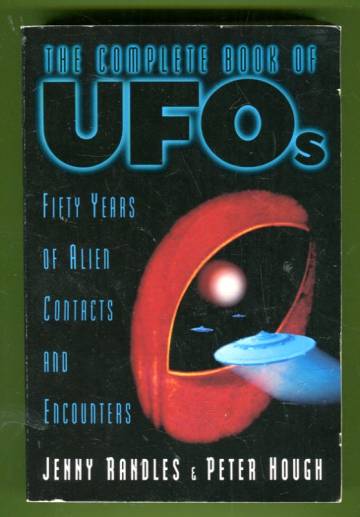 The Complete Book of UFOs - Fifty Years of Alien Contacts and Encounters