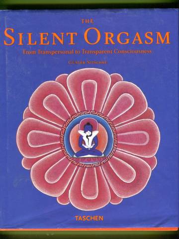 The Silent Orgasm - From Transpersonal to Transparent Consciousness