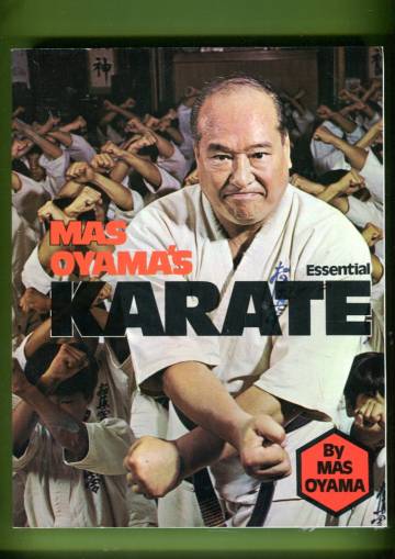Mas Oyama's Essential Karate