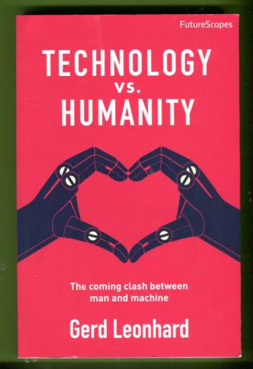 Technology Vs. Humanity - The Coming Clash Between Man and Machine