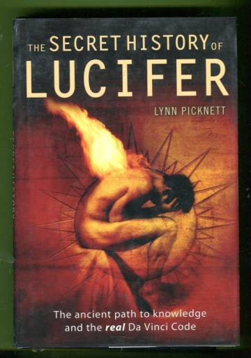 The Secret History of Lucifer - The Ancient Path to Knowledge and the Real Da Vinci Code