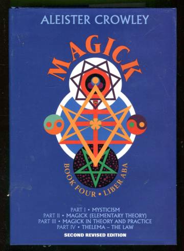 Magick - Liber Aba: Book Four - Parts I-IV
