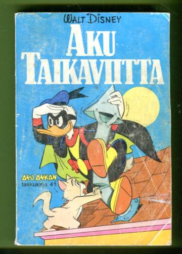Aku Ankan taskukirja 41 - Aku Taikaviitta (1. painos)