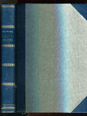 Vaasa 1852-1952 - Vaasan aikakirjoista ja vaasalaisten vaiheista sadan vuoden ajalta