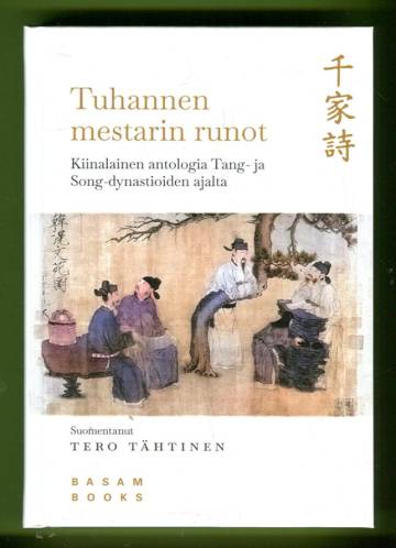 Tuhannen mestarin runot - Kiinalainen antologia Tang- ja Song-dynastioiden ajalta