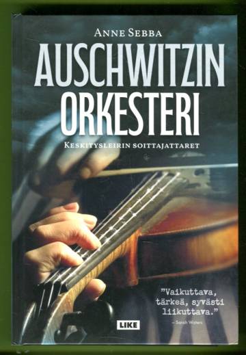 Auschwitzin orkesteri - Keskitysleirin soittajattaret