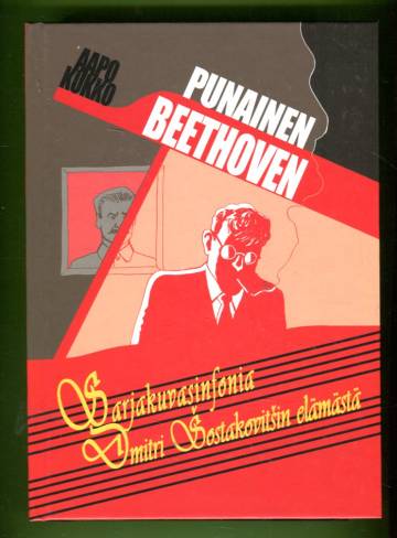 Punainen Beethoven - Sarjakuvasinfonia Dmitri Sostakovitsin elämästä