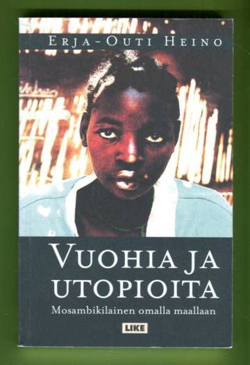 Vuohia ja utopioita - Mosambikilainen omalla maallaan