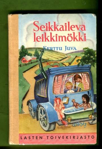Seikkaileva leikkimökki (Lasten toivekirjasto 17)
