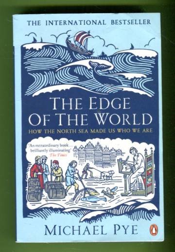 The Edge of the World - How the North Sea Made Us Who We Are
