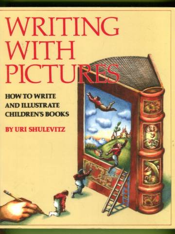 Writing with Pictures - How to Write and Illustrate Children's Books