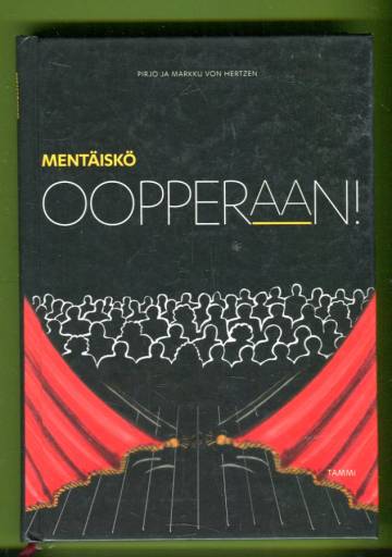 Mentäiskö oopperaan!
