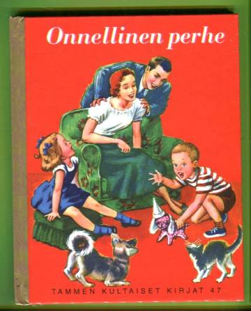 Tammen kultaiset kirjat 47 - Onnellinen perhe