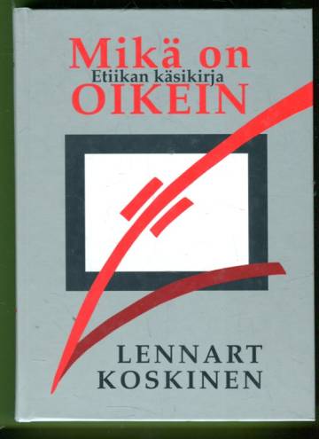 Mikä on oikein? Etiikan käsikirja