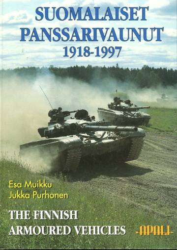 Suomalaiset panssarivaunut 1918-1997 / The Finnish Armoured Vehicles 1918-1997