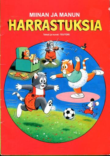 Miinan ja Manun harrastuksia