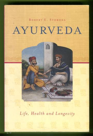 Ayurveda - Life, Health and Longevity