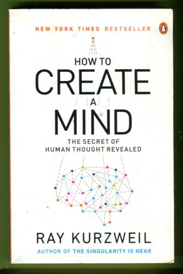 How to Create a Mind - The Secret of Human Thought Revealed