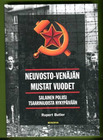 Neuvosto-Venäjän mustat vuodet - Salainen poliisi tsaarinajoista nykypäivään