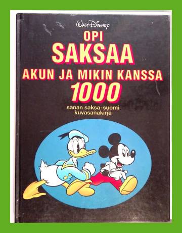 Opi Saksaa Akun ja Mikin kanssa - 1000 sanan saksa-suomi-kuvasanakirja