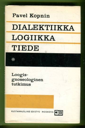 Dialektiikka, logiikka, tiede - Loogis-gnoseologinen tutkimus