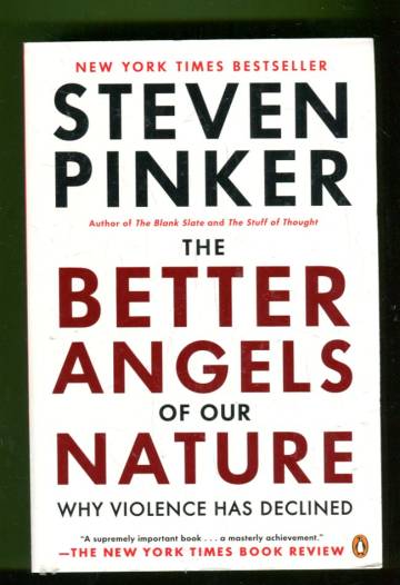 The Better Angels of Our Nature - Why Violence has Declined