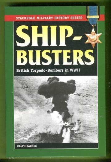 Ship-Buster - British Torpedo-Bombers in WWII