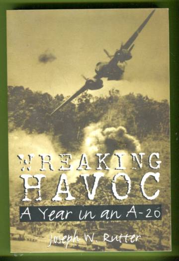Wreaking Havoc - A Year in an A-20