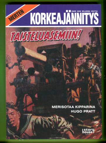 Korkeajännitys: Hugo Pratt 2 - Taisteluasemiin!