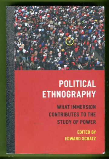 Political Ethnography - What Immersion Contributes to the Study of Power