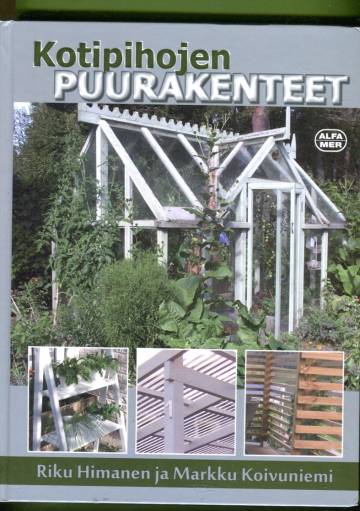 Kotipihojen puurakenteet