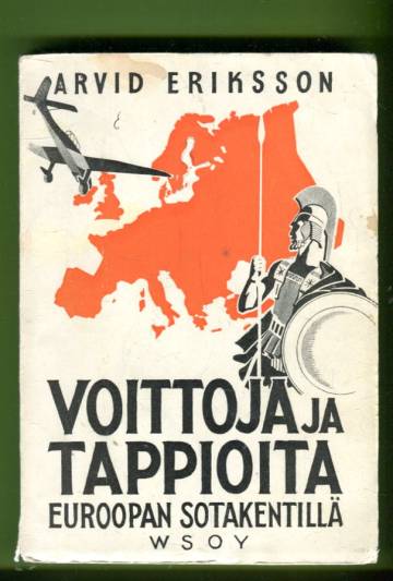 Voittoja ja tappioita Euroopan sotakentillä (kunto!)