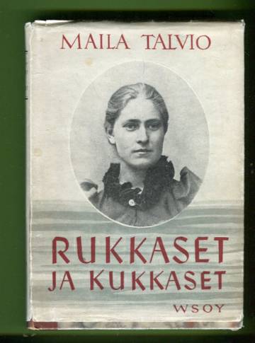Rukkaset ja kukkaset - Muistinäkyjä
