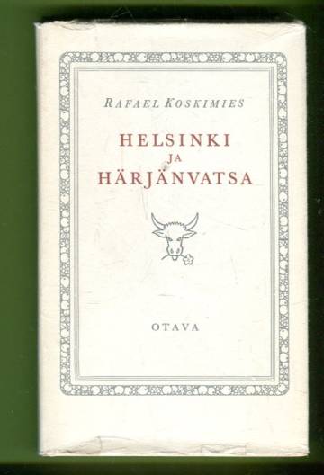 Helsinki ja härjänvatsa - Muistelua