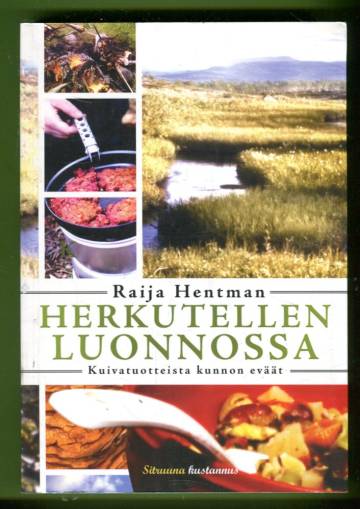 Herkutellen luonnossa - Kuivatuotteista kunnon eväät