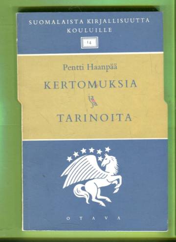 Suomalaista kirjallisuutta kouluille 14 - Pentti Haanpää: Kertomuksia ja tarinoita